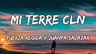 Fuerza Regida x Juanpa Salazar - MI TERRE CLN (Letra/Lyrics)