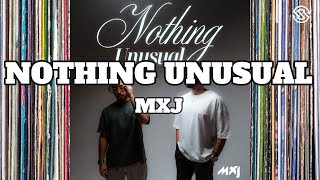 MXJ - NOTHING UNUSUAL (Lyrics)