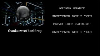 break free backdrop (sweetener world tour)
