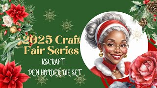 2025 Craft Series: KScraft Pen Holder Die Set