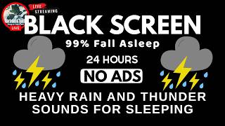🔴 Heavy Rain & Thunder Sounds ⛈️| Black Screen - Deep Sleep, Relaxation & Stress Relief, Live Stream