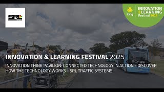 Innovation Learning Festival 2025: Connected Technology in Action - SRL Traffic Systems