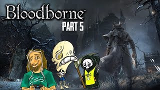 Bloodborne #5 with Uncle Strange (Twitch VOD)