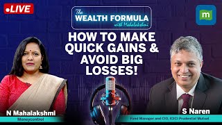 From Quick Bucks to Global Bets: S Naren on Equities, Crypto, Gold & Avoiding Big Losses