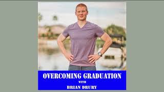 Overcoming Graduation Ep 47 Jon Bowes 23 Year Old Adventupreneur, Copy Writer, Freelancer