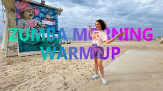 ZUMBA | MORNING WARM UP