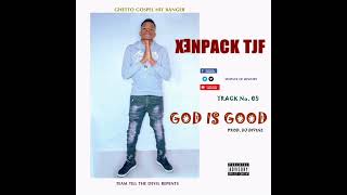 Xenpack TJF - God Is Good (Official Audio)