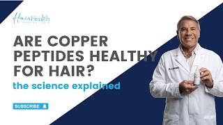 Are Copper Peptides Good for Your Hair? | The Hair Doctor Explains
