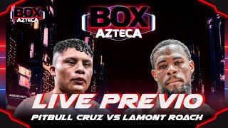 🔴 EN VIVO: Live Previo Isaac 'Pitbull' Cruz vs Lamont Roach | Box Azteca  🥊