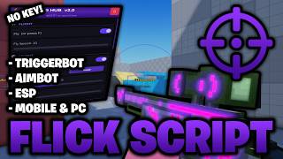 Flick Script NO KEY – Triggerbot, Aimbot, ESP, & More! (Mobile & PC) 🎯 ROBLOX