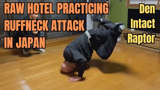 Ruffneck Attack raw practicing in Japan 2025 // Intact, Den, Raptor 
