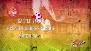CASTLE LAGER PREMIER SOCCER LEAGUE WEEK 5 PREVIEW