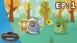 Episode 1: An Epic Adventure - Little War Online