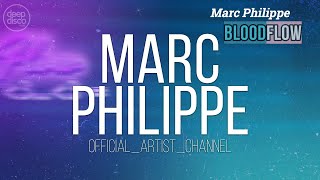 Marc Philippe - Bloodflow (Lyric Video)