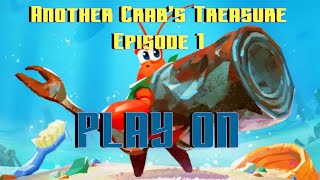Do Crabs Have Souls? - Another Crab's Treasure Episode 1