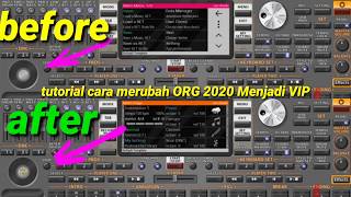 Tutorial cara merubah ORG 2020 menjadi VIP