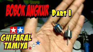 Tutorial cara belajar membuat angkur dinamo tamiya bobokan speed sloop part 1