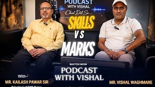Episode 3 With Shri. Kailash Pawar Sir (Podcast with Vishal) Chat Dil Se....