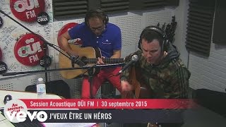 Luke - J'veux être un héros (La session Live - OÜI FM 2015)