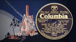 Guy Lombardo - High Up On A Hill-Top (1928)