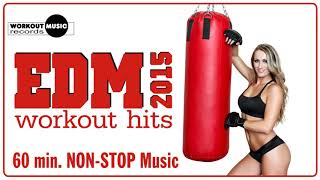 EDM Workout Hits 2015 - 60 min Non-Stop Music