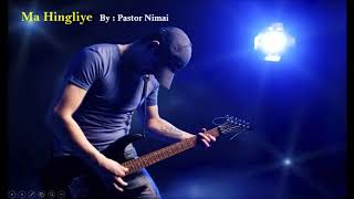 # Manipuri Gospel Song # Ma hingliye  : by Pastor Naorem Nimai Singh