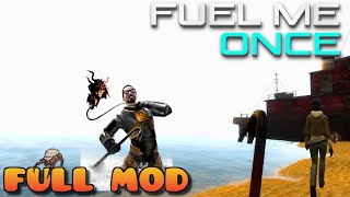 HALF LIFE 2 FUEL ME ONCE | Full Mod Walkthrough | No Commentary