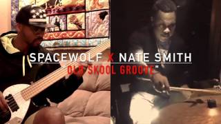 SpaceWolf x Nate Smith | Old Skool Groove
