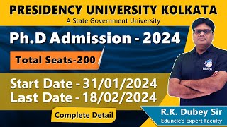 PhD New Application 2024 | Presidency University, Kolkata | State Government PhD 2024 | RK Dubey Sir