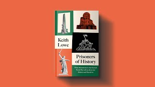 Keith Lowe: Prisoners of History