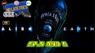 No Late Fees - Alien Earth ep.5 & 6