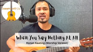 When You Say Nothing At All - Ronan Keating (Worship Version) - Guitar Cover
