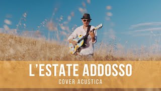 L’estate addosso – Jovanotti | Cover Acustica (1/7) per attraversare l'estate