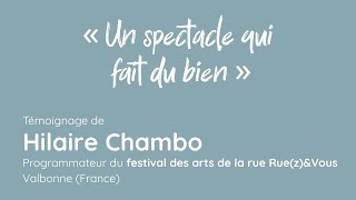 "Un spectacle qui fait du bien" - Festival Ruez&Vous Valbonne (Hilaire Chambo)