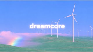 𝙳𝚛𝚎𝚊𝚖𝚌𝚘𝚛𝚎 𝙿𝚕𝚊𝚢𝚕𝚒𝚜𝚝 ✦ Liminal spaces music, dreamcore playlist