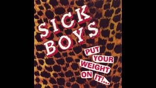 Sick Boys - Would You? (HQ)