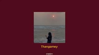 Thangamey - Sped up + Reverb