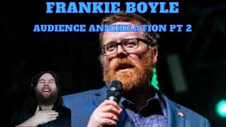 American Reacts To Frankie Boyle - Best of Audience Annihilation part 2