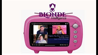 Episode:4 Blonde Intelligence with Virginia’s  Hip Hop Artist, GWA, Interview