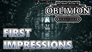 First Impressions of Oblivion Remastered