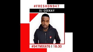 CeeKay SA - 947 Mix (09/12/19)
