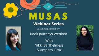 Book Journeys Webinar: Nikki Barthelmess & Amparo Ortiz!