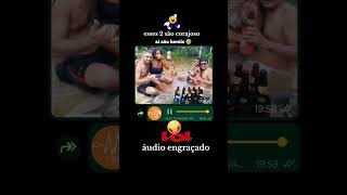 áudio engraçado esses dois são corajosos aí são herói