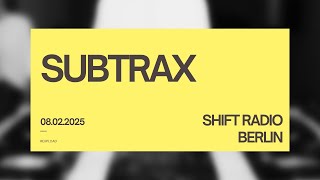 SUBTRAX for SHIFT