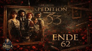 [Let's Play] ★ Clair Obscur: Expedition 33 🖌️ #062 - Ein Leben zum Lieben ★  [Deutsch] [ENDE]