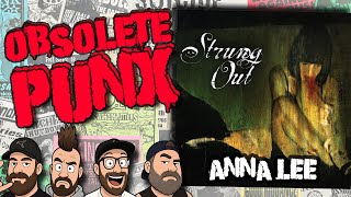 Strung Out - Anna Lee - An Obsolete Punx Reaction & Review
