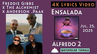 Freddie Gibbs x The Alchemist x Anderson .Paak - Ensalada | Lyrics Video | Alfredo 2 | 2025 | (272)