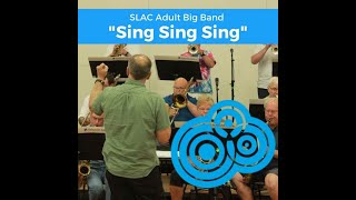 SLAC Adult Big Band 2021 Presents: Sing, Sing, Sing
