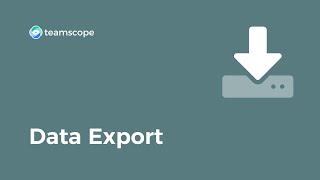 Data Export — Teamscope tutorial