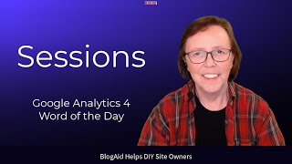Sessions Google Analytics 4 Word of the Day